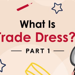What is Trade Dress? (Part1)