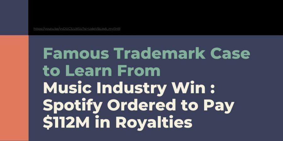 Famous Trademark Case to Learn From | Music Industry Win: Spotify Ordered to Pay $112M in Royalties