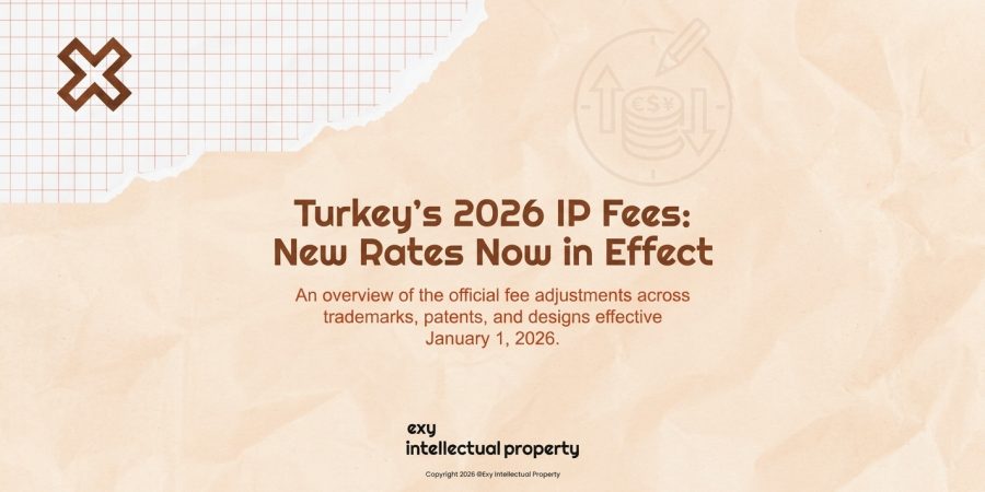 🇹🇷 Managing IP Costs in Turkey: Strategic Analysis of TÜRKPATENT’s 2026 Fee Schedule 🇹🇷 Managing IP Costs in Turkey: Strategic Analysis of TÜRKPATENT’s 2026 Fee Schedule