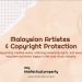 🇲🇾 IP Advisory: Why Malaysian artistes & creators must prioritize copyright protection! 🎵⚡