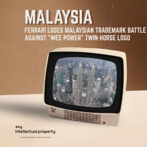 🇲🇾 IP Update: Ferrari loses Malaysian High Court appeal over “WEE POWER” twin-horse logo! 🏎️⚡